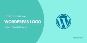 Featured image for removing WordPress logo/icon from WordPress admin panel or WP dashboard