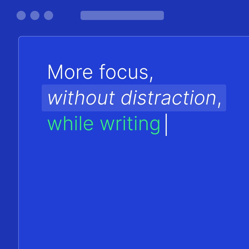 Focus on writing with Distraction Free mode