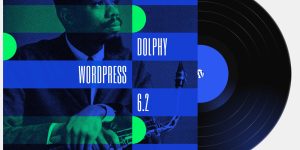WordPress 6.2 Dolphy